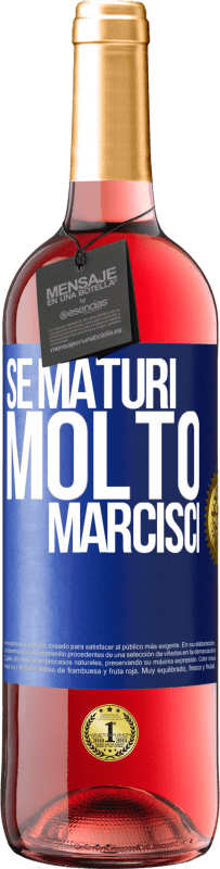 Spedizione Gratuita | Vino rosato Edizione ROSÉ Se maturi molto marcisci Etichetta Blu. Etichetta personalizzabile Vino giovane Raccogliere 2023 Tempranillo