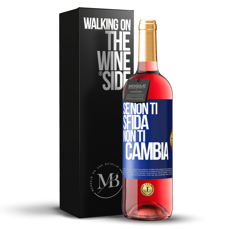 29,95 € Spedizione Gratuita | Vino rosato Edizione ROSÉ Se non ti sfida, non ti cambia Etichetta Blu. Etichetta personalizzabile Vino giovane Raccogliere 2023 Tempranillo