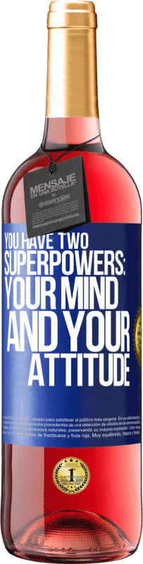29,95 € | Rosé Wine ROSÉ Edition You have two superpowers: Your mind and your attitude Blue Label. Customizable label Young wine Harvest 2023 Tempranillo
