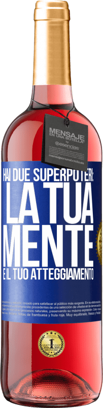 29,95 € | Vino rosato Edizione ROSÉ Hai due superpoteri: la tua mente e il tuo atteggiamento Etichetta Blu. Etichetta personalizzabile Vino giovane Raccogliere 2024 Tempranillo