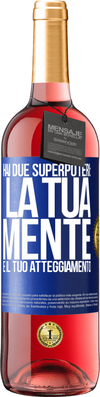 29,95 € Spedizione Gratuita | Vino rosato Edizione ROSÉ Hai due superpoteri: la tua mente e il tuo atteggiamento Etichetta Blu. Etichetta personalizzabile Vino giovane Raccogliere 2025 Tempranillo