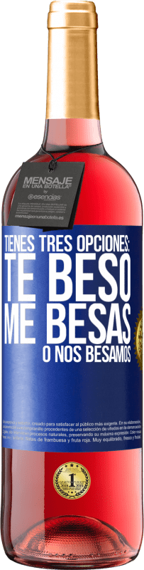 Envío gratis | Vino Rosado Edición ROSÉ Tienes tres opciones: te beso, me besas o nos besamos Etiqueta Azul. Etiqueta personalizable Vino joven Cosecha 2023 Tempranillo