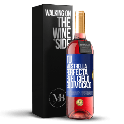 «Tú. Mi estrella perfecta en el cielo equivocado» Edición ROSÉ