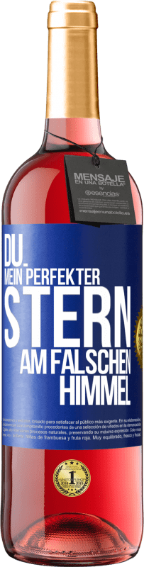 Kostenloser Versand | Roséwein ROSÉ Ausgabe Du. Mein perfekter Stern am falschen Himmel Blaue Markierung. Anpassbares Etikett Junger Wein Ernte 2023 Tempranillo