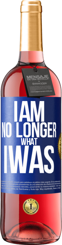 Free Shipping | Rosé Wine ROSÉ Edition I am no longer what I was Blue Label. Customizable label Young wine Harvest 2023 Tempranillo