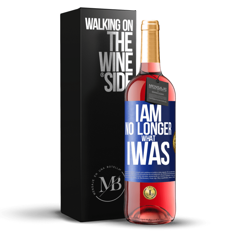29,95 € Free Shipping | Rosé Wine ROSÉ Edition I am no longer what I was Blue Label. Customizable label Young wine Harvest 2023 Tempranillo