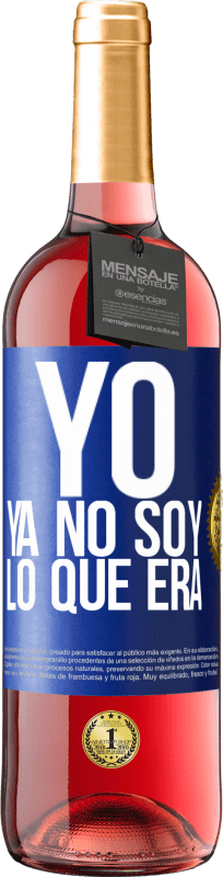 Envío gratis | Vino Rosado Edición ROSÉ Yo ya no soy lo que era Etiqueta Azul. Etiqueta personalizable Vino joven Cosecha 2023 Tempranillo