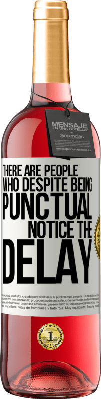29,95 € | 桃红葡萄酒 ROSÉ版 有些人尽管守时，但注意到延误 白标. 可自定义的标签 青年酒 收成 2025 Tempranillo