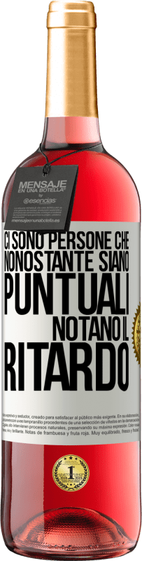 29,95 € Spedizione Gratuita | Vino rosato Edizione ROSÉ Ci sono persone che, nonostante siano puntuali, notano il ritardo Etichetta Bianca. Etichetta personalizzabile Vino giovane Raccogliere 2025 Tempranillo