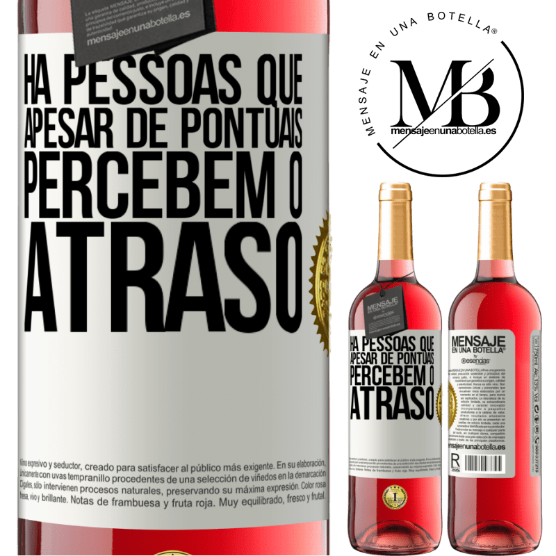 29,95 € Envio grátis | Vinho rosé Edição ROSÉ Há pessoas que, apesar de pontuais, percebem o atraso Etiqueta Branca. Etiqueta personalizável Vinho jovem Colheita 2024 Tempranillo