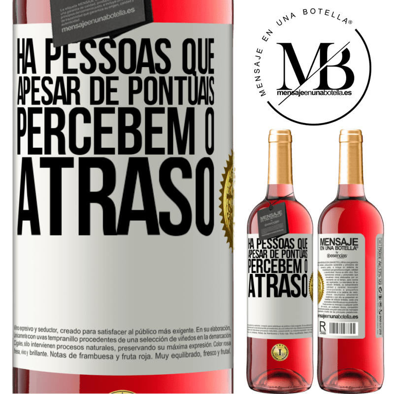 29,95 € Envio grátis | Vinho rosé Edição ROSÉ Há pessoas que, apesar de pontuais, percebem o atraso Etiqueta Branca. Etiqueta personalizável Vinho jovem Colheita 2025 Tempranillo