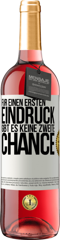 29,95 € | Roséwein ROSÉ Ausgabe Für einen ersten Eindruck gibt es keine zweite Chance Weißes Etikett. Anpassbares Etikett Junger Wein Ernte 2024 Tempranillo