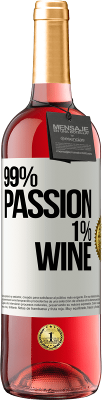 29,95 € Бесплатная доставка | Розовое вино Издание ROSÉ 99% passion, 1% wine Белая этикетка. Настраиваемая этикетка Молодое вино Урожай 2023 Tempranillo