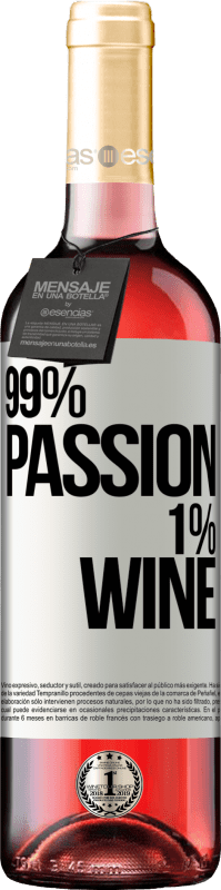 29,95 € | Vin rosé Édition ROSÉ 99% passion, 1% wine Étiquette Blanche. Étiquette personnalisable Vin jeune Récolte 2024 Tempranillo