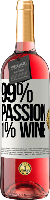 29,95 € Envío gratis | Vino Rosado Edición ROSÉ 99% passion, 1% wine Etiqueta Blanca. Etiqueta personalizable Vino joven Cosecha 2023 Tempranillo