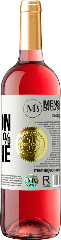 «99% passion, 1% wine» Edición ROSÉ