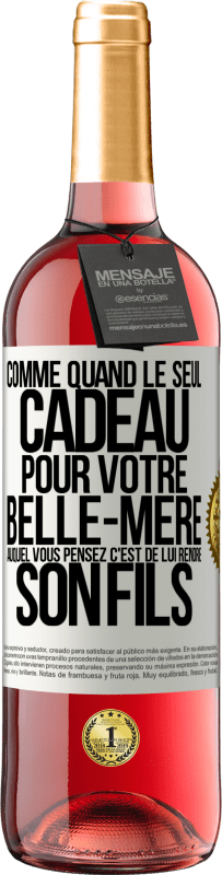 29,95 € | Vin rosé Édition ROSÉ Comme quand le seul cadeau pour votre belle-mère auquel vous pensez c'est de lui rendre son fils Étiquette Blanche. Étiquette personnalisable Vin jeune Récolte 2024 Tempranillo