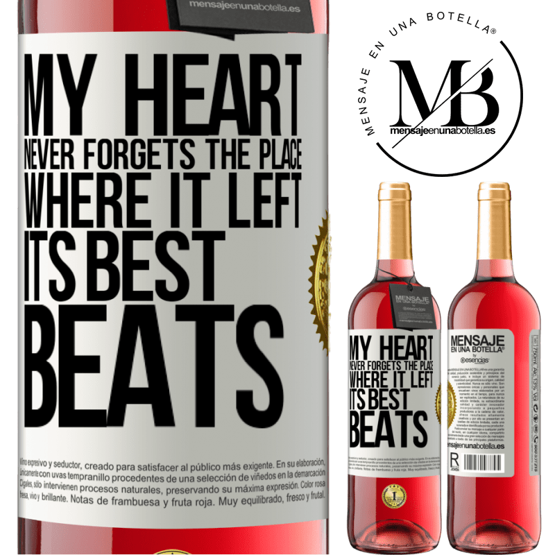 29,95 € Free Shipping | Rosé Wine ROSÉ Edition My heart never forgets the place where it left its best beats White Label. Customizable label Young wine Harvest 2021 Tempranillo