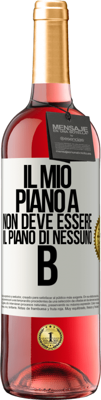 29,95 € Spedizione Gratuita | Vino rosato Edizione ROSÉ Il mio piano A non deve essere il piano di nessuno B Etichetta Bianca. Etichetta personalizzabile Vino giovane Raccogliere 2024 Tempranillo