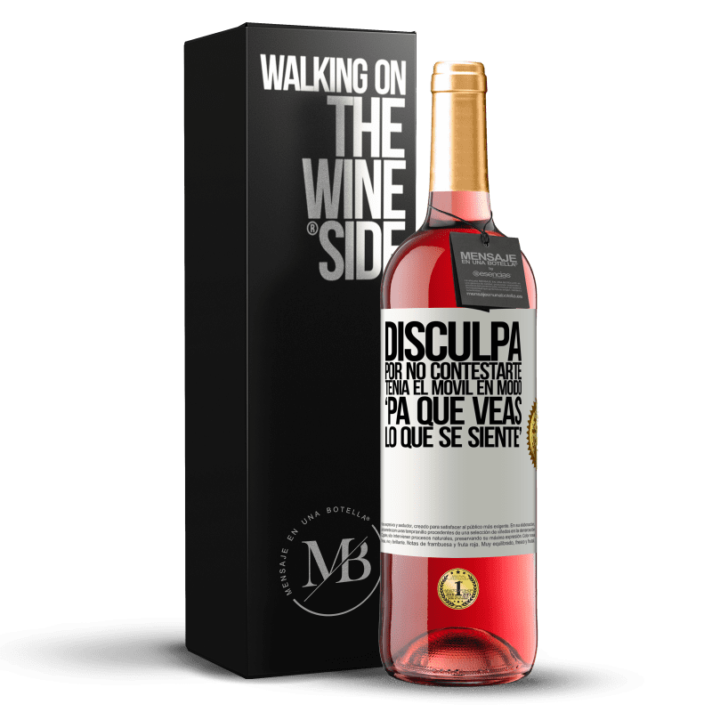 29,95 € Spedizione Gratuita | Vino rosato Edizione ROSÉ Disculpa por no contestarte. Tenía el móvil en modo pa' que veas lo que se siente Etichetta Bianca. Etichetta personalizzabile Vino giovane Raccogliere 2024 Tempranillo