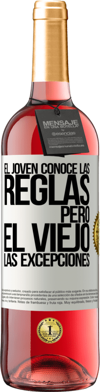 29,95 € | Vino Rosado Edición ROSÉ El joven conoce las reglas, pero el viejo las excepciones Etiqueta Blanca. Etiqueta personalizable Vino joven Cosecha 2024 Tempranillo