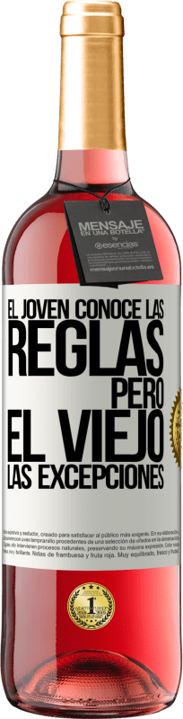 29,95 € Envío gratis | Vino Rosado Edición ROSÉ El joven conoce las reglas, pero el viejo las excepciones Etiqueta Blanca. Etiqueta personalizable Vino joven Cosecha 2025 Tempranillo