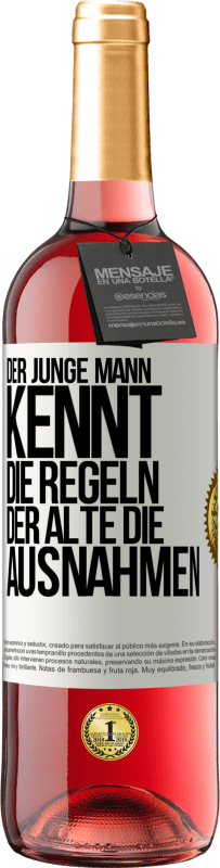 29,95 € | Roséwein ROSÉ Ausgabe Der junge Mann kennt die Regeln, der Alte die Ausnahmen Weißes Etikett. Anpassbares Etikett Junger Wein Ernte 2024 Tempranillo