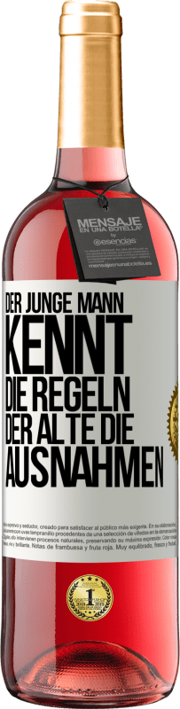 29,95 € Kostenloser Versand | Roséwein ROSÉ Ausgabe Der junge Mann kennt die Regeln, der Alte die Ausnahmen Weißes Etikett. Anpassbares Etikett Junger Wein Ernte 2025 Tempranillo