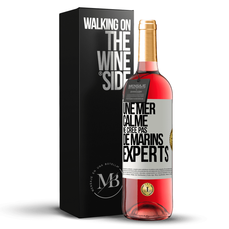 29,95 € Envoi gratuit | Vin rosé Édition ROSÉ Une mer calme ne crée pas de marins experts Étiquette Blanche. Étiquette personnalisable Vin jeune Récolte 2024 Tempranillo