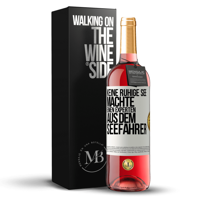 29,95 € Kostenloser Versand | Roséwein ROSÉ Ausgabe Keine ruhige See machte einen Experten aus dem Seefahrer Weißes Etikett. Anpassbares Etikett Junger Wein Ernte 2024 Tempranillo