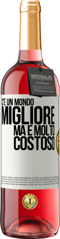 29,95 € | Vino rosato Edizione ROSÉ C'è un mondo migliore, ma è molto costoso Etichetta Bianca. Etichetta personalizzabile Vino giovane Raccogliere 2025 Tempranillo