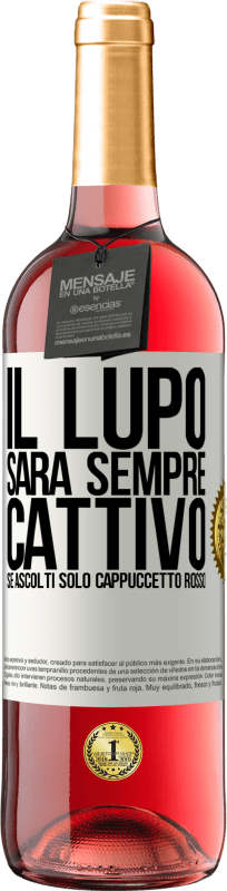 29,95 € | Vino rosato Edizione ROSÉ Il lupo sarà sempre cattivo se ascolti solo Cappuccetto Rosso Etichetta Bianca. Etichetta personalizzabile Vino giovane Raccogliere 2024 Tempranillo