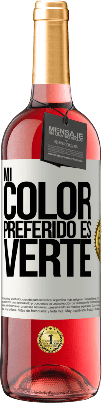 29,95 € | Vino Rosado Edición ROSÉ Mi color preferido es: verte Etiqueta Blanca. Etiqueta personalizable Vino joven Cosecha 2025 Tempranillo