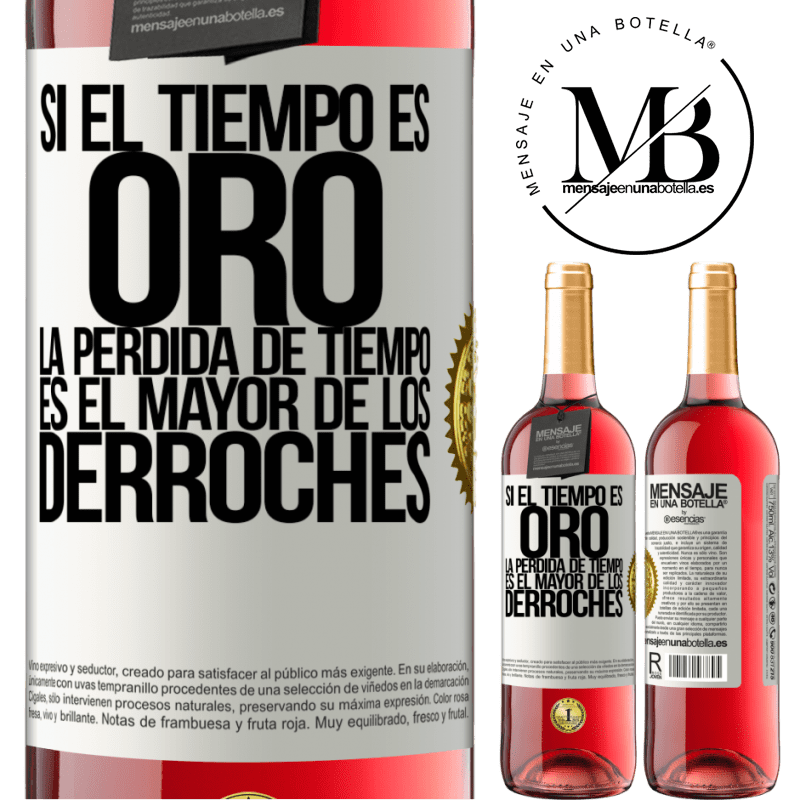 29,95 € Envío gratis | Vino Rosado Edición ROSÉ Si el tiempo es oro, la pérdida de tiempo es el mayor de los derroches Etiqueta Blanca. Etiqueta personalizable Vino joven Cosecha 2024 Tempranillo