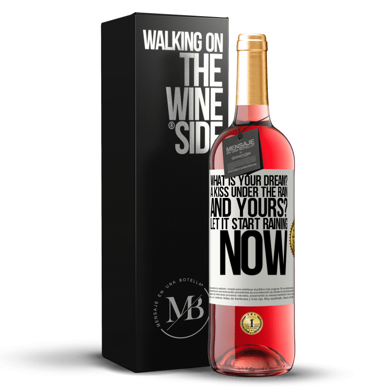 29,95 € Free Shipping | Rosé Wine ROSÉ Edition what is your dream? A kiss under the rain. And yours? Let it start raining now White Label. Customizable label Young wine Harvest 2022 Tempranillo