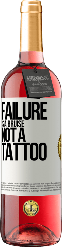 24,95 € | Rosé Wine ROSÉ Edition Failure is a bruise, not a tattoo White Label. Customizable label Young wine Harvest 2021 Tempranillo