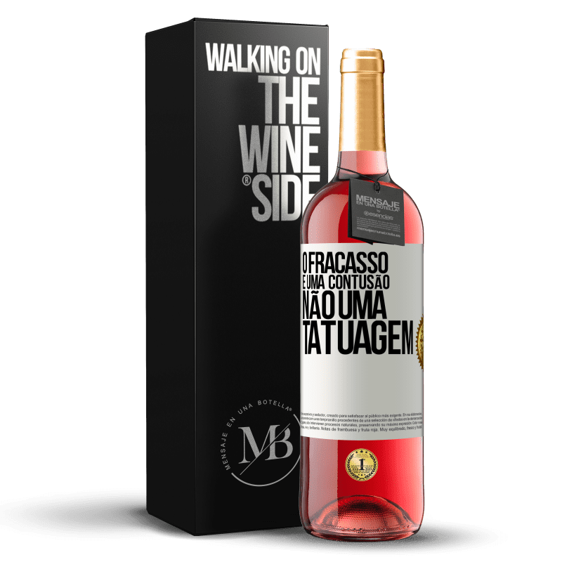 29,95 € Envio grátis | Vinho rosé Edição ROSÉ O fracasso é uma contusão, não uma tatuagem Etiqueta Branca. Etiqueta personalizável Vinho jovem Colheita 2024 Tempranillo