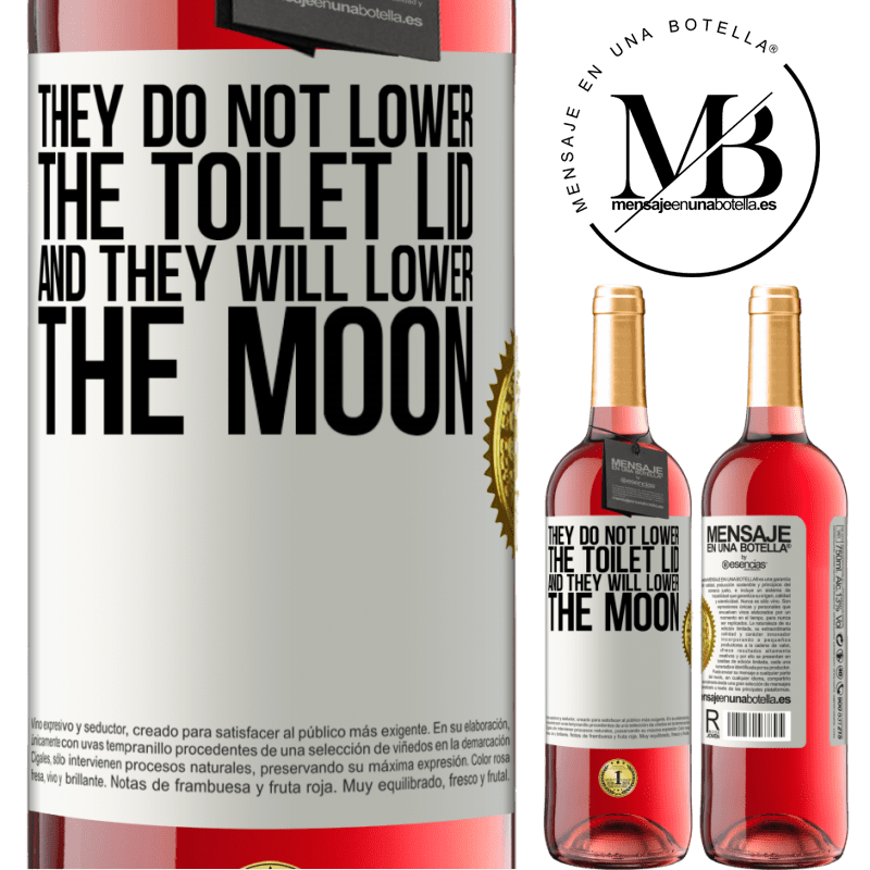 29,95 € Free Shipping | Rosé Wine ROSÉ Edition They do not lower the toilet lid and they will lower the moon White Label. Customizable label Young wine Harvest 2022 Tempranillo