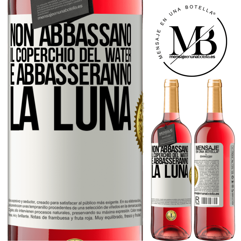 29,95 € Spedizione Gratuita | Vino rosato Edizione ROSÉ Non abbassano il coperchio del water e abbasseranno la luna Etichetta Bianca. Etichetta personalizzabile Vino giovane Raccogliere 2024 Tempranillo