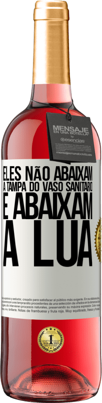 29,95 € | Vinho rosé Edição ROSÉ Eles não abaixam a tampa do vaso sanitário e abaixam a lua Etiqueta Branca. Etiqueta personalizável Vinho jovem Colheita 2024 Tempranillo