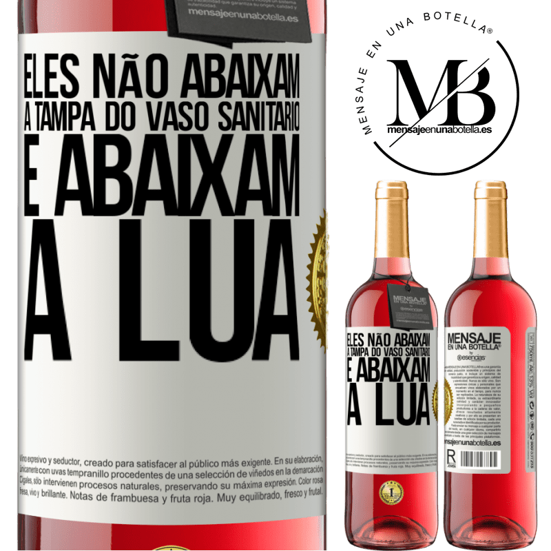 29,95 € Envio grátis | Vinho rosé Edição ROSÉ Eles não abaixam a tampa do vaso sanitário e abaixam a lua Etiqueta Branca. Etiqueta personalizável Vinho jovem Colheita 2024 Tempranillo