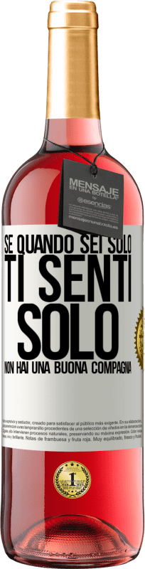 29,95 € | Vino rosato Edizione ROSÉ Se quando sei solo, ti senti solo, non hai una buona compagnia Etichetta Bianca. Etichetta personalizzabile Vino giovane Raccogliere 2025 Tempranillo