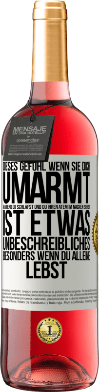 29,95 € | Roséwein ROSÉ Ausgabe Dieses Gefühl, wenn sie dich umarmt, während du schläfst und du ihren Atem im Nacken spürst, ist etwas Unbeschreibliches. Besond Weißes Etikett. Anpassbares Etikett Junger Wein Ernte 2025 Tempranillo