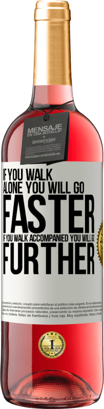 29,95 € | Rosé Wine ROSÉ Edition If you walk alone, you will go faster. If you walk accompanied, you will go further White Label. Customizable label Young wine Harvest 2025 Tempranillo