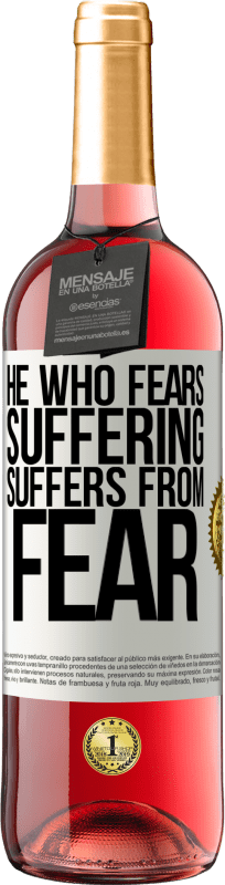 29,95 € Free Shipping | Rosé Wine ROSÉ Edition He who fears suffering, suffers from fear White Label. Customizable label Young wine Harvest 2025 Tempranillo