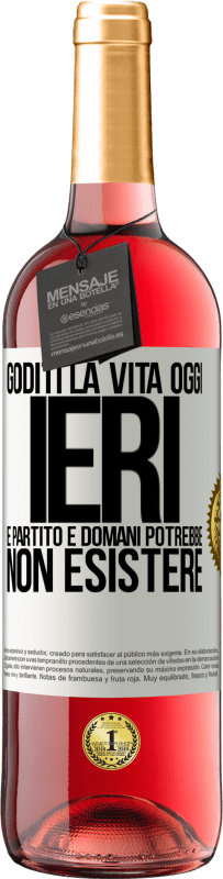 29,95 € | Vino rosato Edizione ROSÉ Goditi la vita oggi ieri è partito e domani potrebbe non esistere Etichetta Bianca. Etichetta personalizzabile Vino giovane Raccogliere 2025 Tempranillo