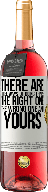 29,95 € | 桃红葡萄酒 ROSÉ版 有三种处理方式：正确的方法，错误的方法和您的方法 白标. 可自定义的标签 青年酒 收成 2025 Tempranillo