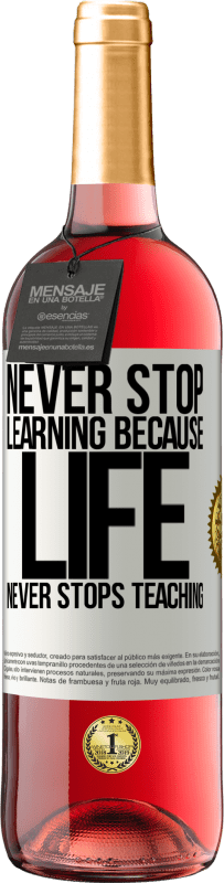 29,95 € | Rosé Wine ROSÉ Edition Never stop learning because life never stops teaching White Label. Customizable label Young wine Harvest 2024 Tempranillo