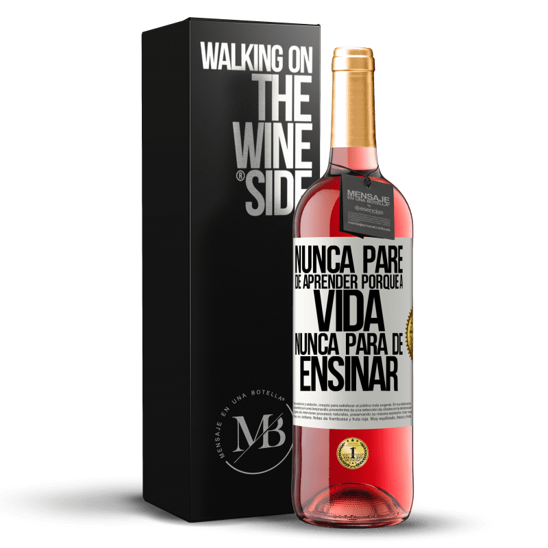 29,95 € Envio grátis | Vinho rosé Edição ROSÉ Nunca pare de aprender porque a vida nunca para de ensinar Etiqueta Branca. Etiqueta personalizável Vinho jovem Colheita 2024 Tempranillo