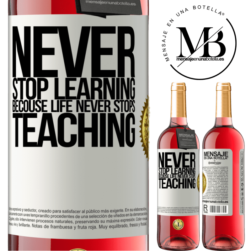 29,95 € Free Shipping | Rosé Wine ROSÉ Edition Never stop learning becouse life never stops teaching White Label. Customizable label Young wine Harvest 2021 Tempranillo
